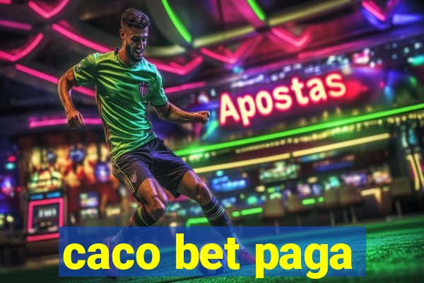 caco bet paga